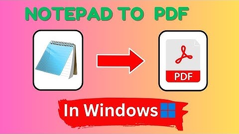 How to convert Notepad text files to Pdf without any Software | Notepad text se kaise Pdf banaye