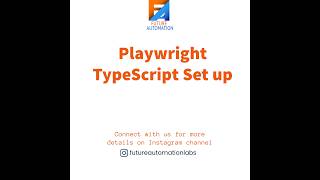1.  Playwright TypeScript Environment Set up