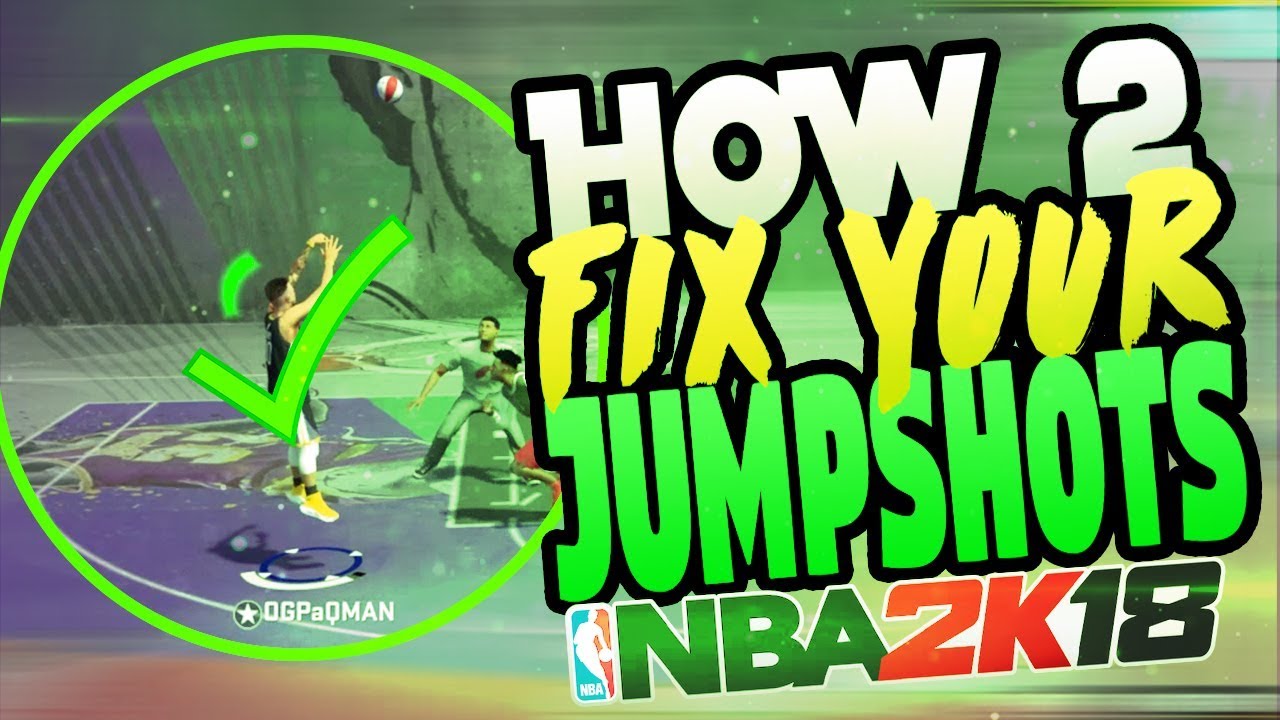 THE REASONS YOUR JUMPSHOT IS BROKE NBA 2K18! HOW TO FIX YOUR JUMPSHOT