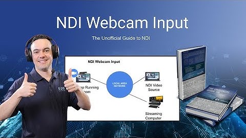 Unofficial Guide to NDI Course - Video #13 - Using NDI Webcam Input