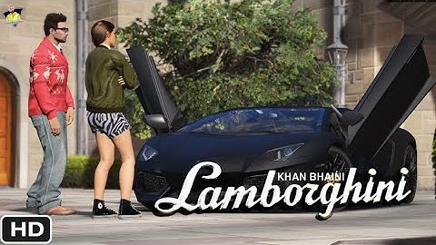 Lamborghini GTA 5 Video | Khan Bhaini | Shipra Goyal Ft. Raj Shoker