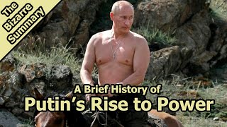 A Brief History Of Vladimir Putin's Rise To Power