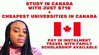 Study in Canada with $710 & Pay in Instalments | Travel with Family| Cheapest Universities in Canada