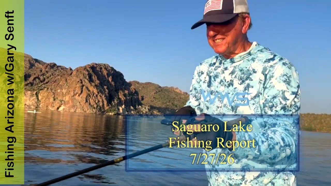 Saguaro Lake Fishing Report 7/27/26