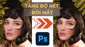 Cách Tăng Nét Đôi Mắt Trong Photoshop Cho Ảnh Chân Dung Thêm Đẹp Hấp Dẫn