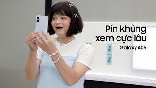 Galaxy A06 Pin cực bền bỉ, giải trí cực lâu | Samsung