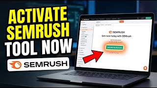 How to Activate SEMrush Tool - Beginner Guide