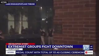 Extremist groups fight downtown