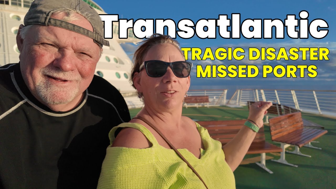 Transatlantic Cruise Tragic Disaster, Cancelled Ports, & Rescue At Sea! Our Unexpected Cruise Story