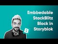 Embbedable StackBlitz Blocks in Storyblok