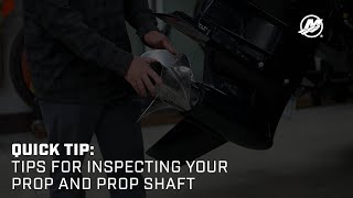 Quick Tip: Inspecting Your Prop and Prop Shaft