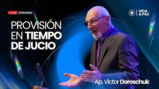 'Provision in a Time of Judgment' - Ap. Victor Doroschuk