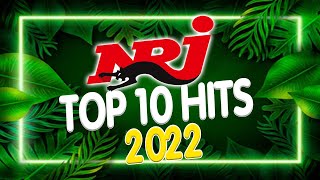 NRJ TOP 10  HITS 2022 - THE BEST MUSIC 2022 - NRJ MUSIC AWARDS 2022 - NRJ MUSIQUE  HITS 2022