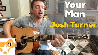 Your Man | Josh Turner | Beginner Guitar Lesson