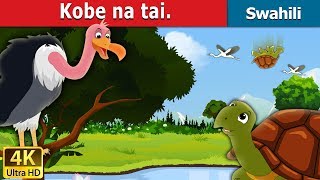 Kobe na tai | Tortoise and Vulture in Swahili | Swahili Fairy Tales