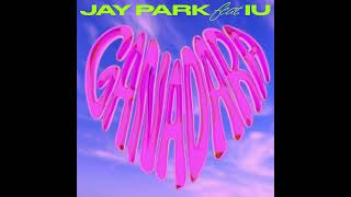 박재범 (Jay Park) - ‘GANADARA (Feat. 아이유 IU)’ Official Audio