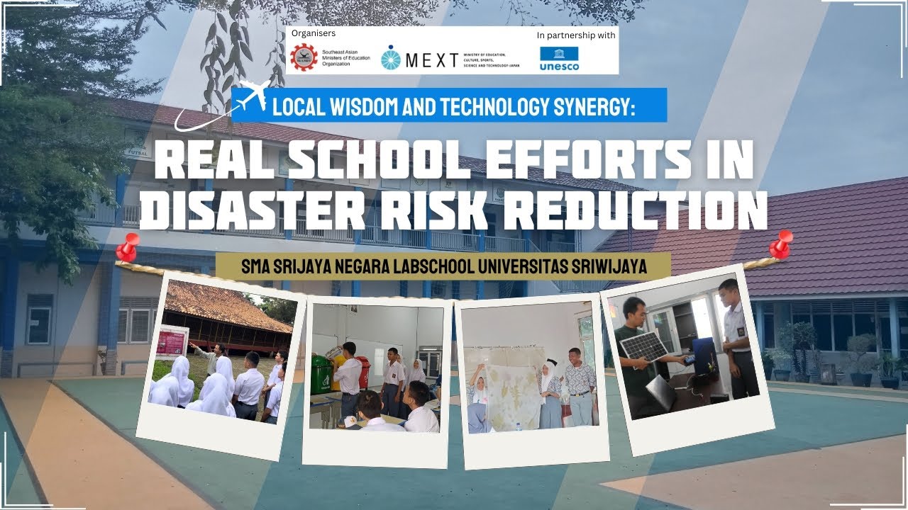 Local Wisdom and Technology Synergy: Real School Efforts in Disaster Risk Reduction