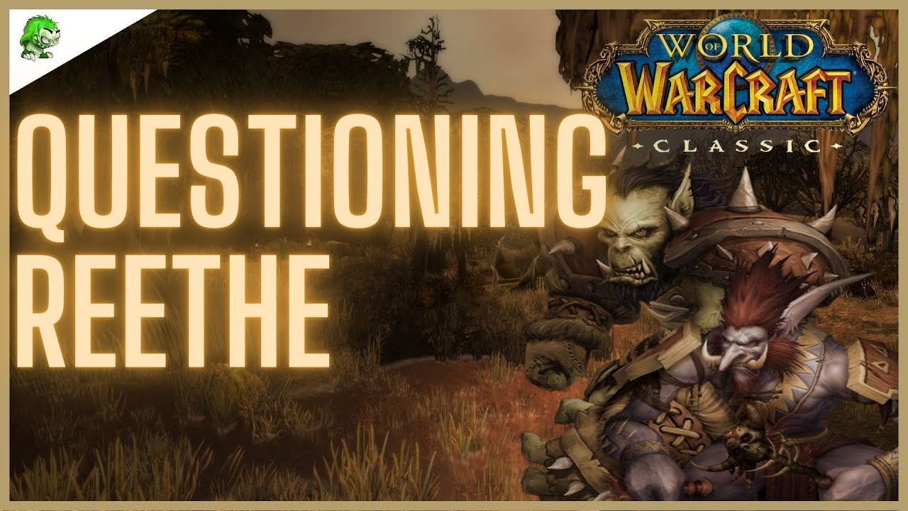 WoW Classic Questioning Reethe