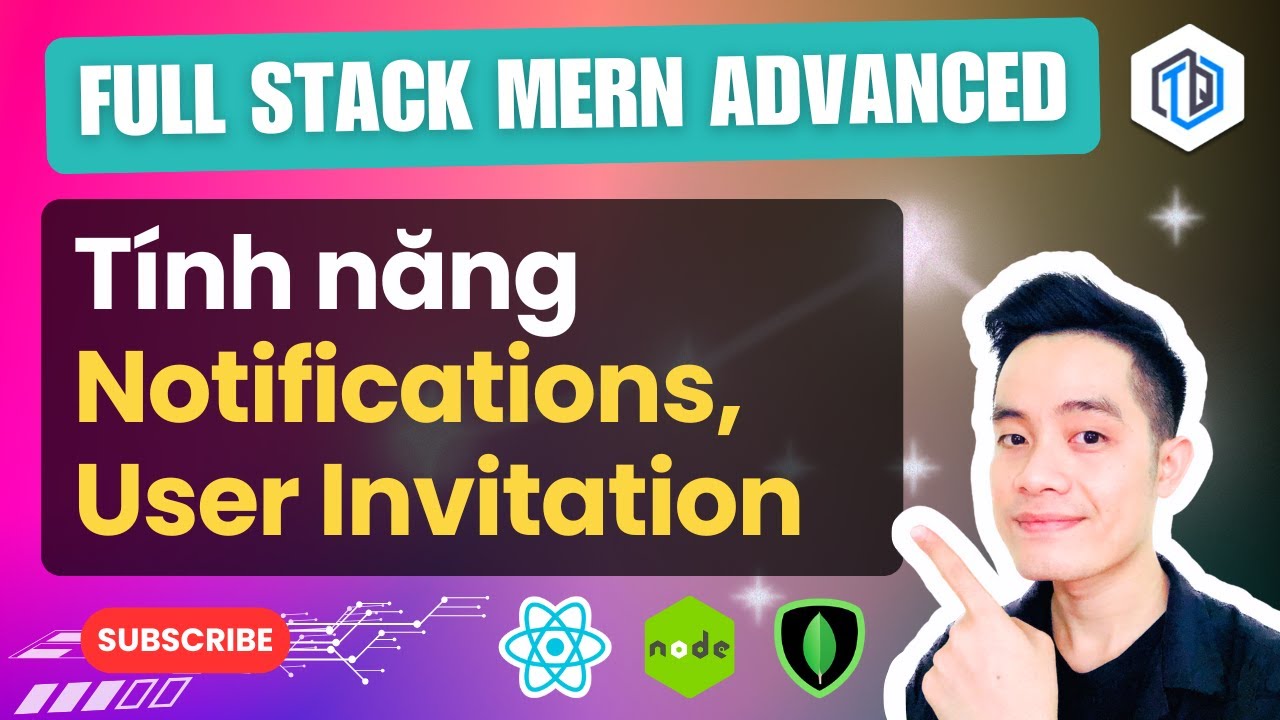 🏅 Buổi 17: Tính năng Notifications - Query Invitation theo User…vv ...