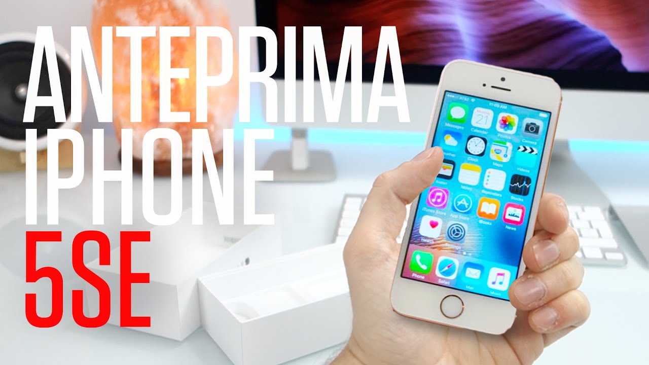 iPhone 5SE Unbox e recensione flash in anteprima! - YouTube
