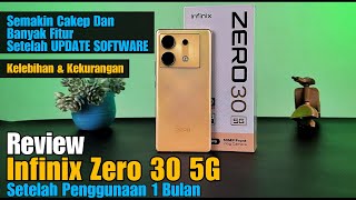 Review Infinix Zero 30 5G Setelah Penggunaan 1 Bulan | Update Software Bikin Makin Cakep