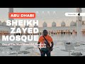 Sheikh Zayed Grand Mosque in Abu Dhabi: one of the most beautiful mosque ever built.