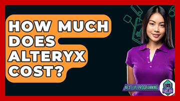 How Much Does Alteryx Cost? - Next LVL Programming