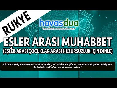 Eşler Arası Muhabbet İçin I Sevgi Saygı artması için I Mutluluk I Huzur I Duası I Rukye