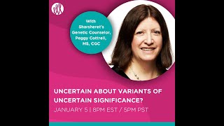Uncertain about Variants of of Uncertain Significance Webinar