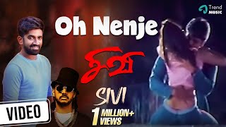 Oh Nenje Song Sivi Tamil Movie Dharan Kumar Dr. Burn Yogi, Anuja Iyer Senthil Nathan