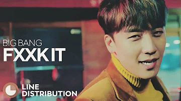 BIGBANG - FXXK IT (Line Distribution)