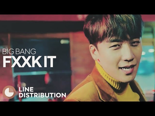 BIGBANG - FXXK IT (Line Distribution) - YouTube