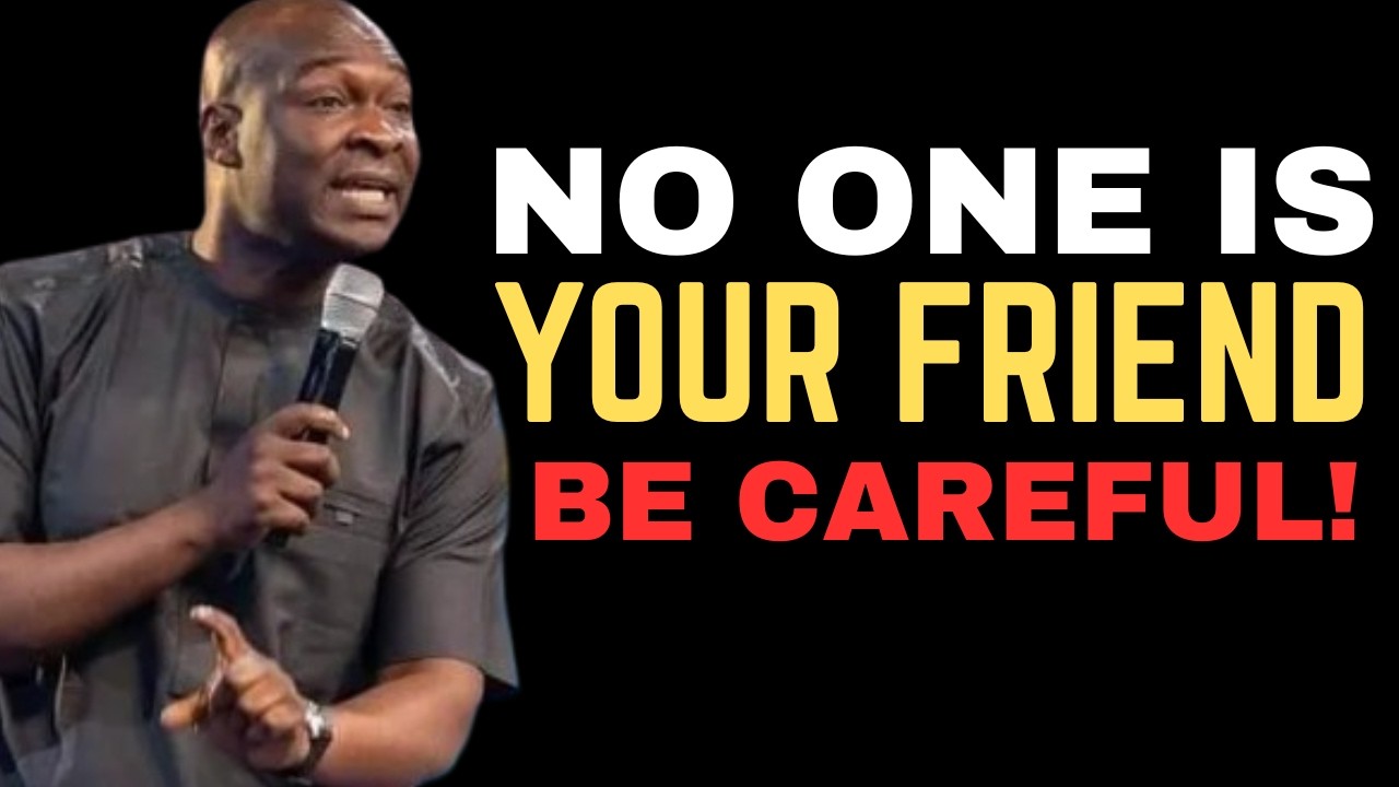 “No One Is Your Friend, Be Careful |”APOSTLE JOSHUA SULEMAN