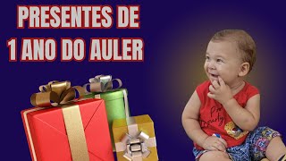 PRESENTES DO ANIVERSÁRIO DE 1 ANO DO AULER