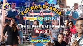 Full Mp3 Prat3 Ot ARSA Live Di Batu Ampar 03 Maret 2024(@badai-biru)