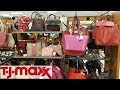 TJ MAXX HANDBAGS PURSE SHOP WITH ME WALK THROUGH 2018