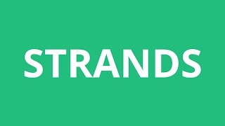 How To Pronounce Strands - Pronunciation Academy