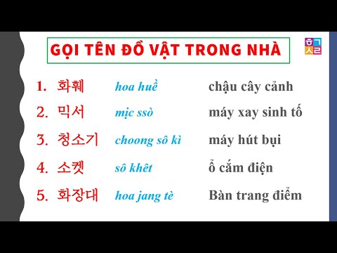 Gọi Tên Tiếng Hàn Các Đồ Vật Quen Thuộc Trong Gia Đình | 집 안에 있는 물건들