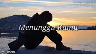 Anji-Menunggu Kamu(Lyrics)