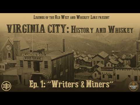 LEGENDS OF THE OLD WEST | Whiskey in the West Ep1: Virginia City — “Writers & Miners”