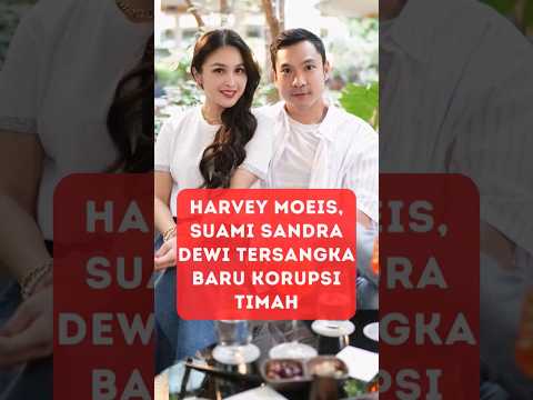 Suami Sandra Dewi Tersangka Korupsi