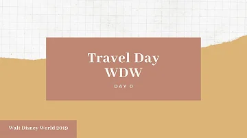 Travel Day to Walt Disney World Florida | Summer 2019