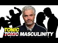How TONIC MASCULINITY Will Save the World.