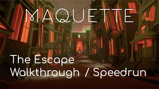 The Escape Walkthrough / Speedrun [Maquette]