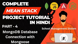 MEAN Stack Full Project in Hindi (Part 4) | MongoDB Database Connection with Mongoose