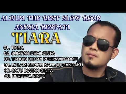 TIARA SATU IKATAN CINTA ALBUM TERBARU ANDRA RESPATI SLOW ROCK #VIRALLTIKTOK