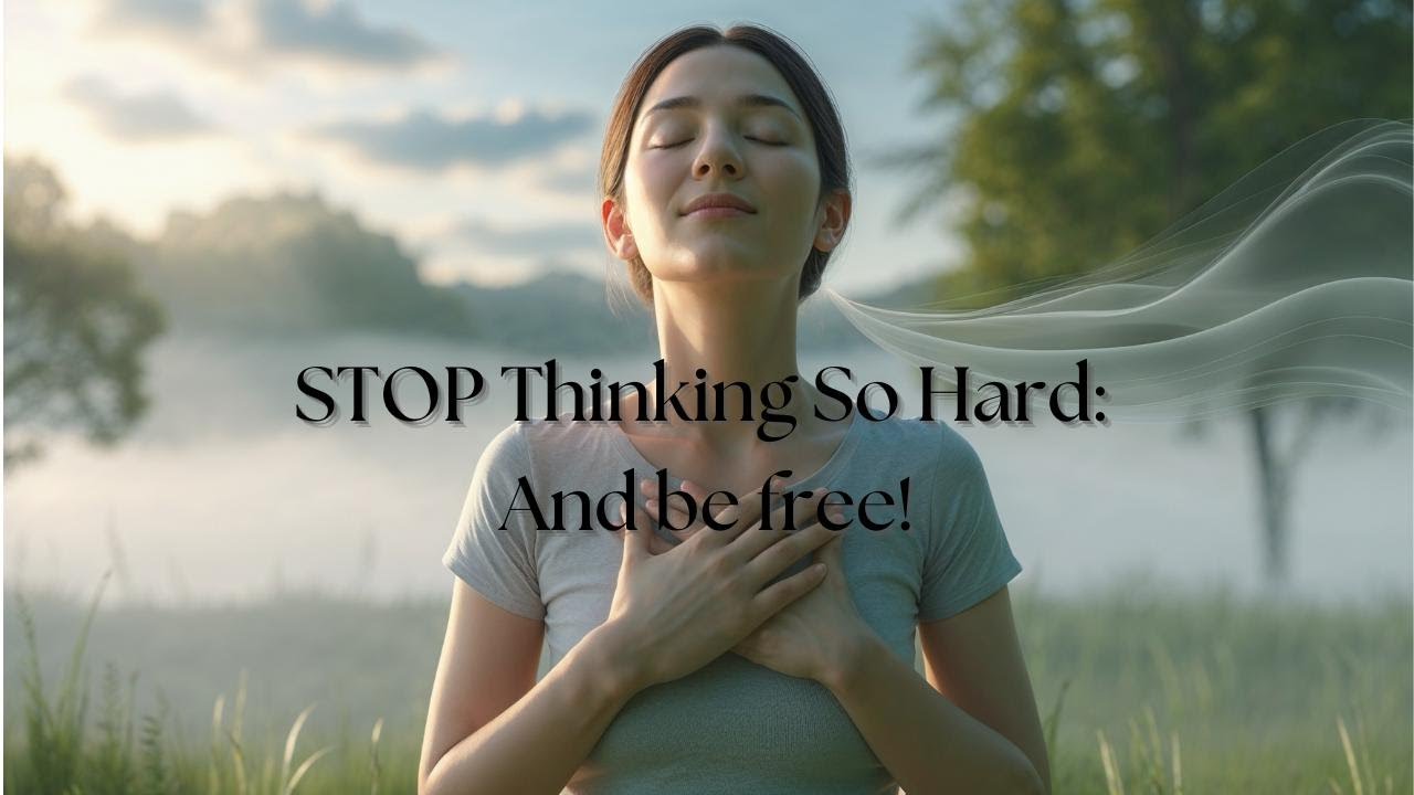 Stop Thinking So Hard! - YouTube