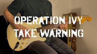 Operation Ivy – Take Warning | Guitar Cover