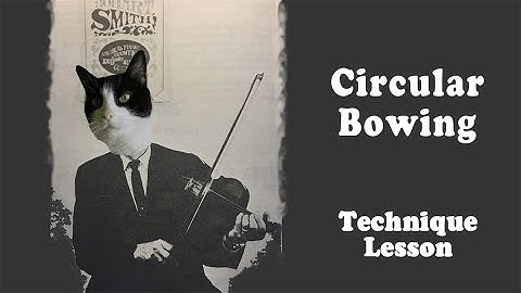 Fiddle Lesson - Circular Bowing