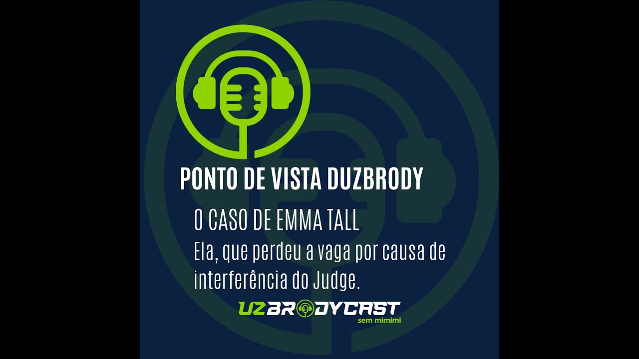 Ponto de Vista DUzBrody - O Caso de Emma Tall